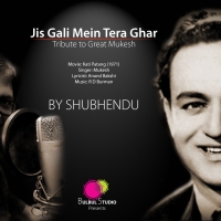 Jis Gali Mein Tera Ghar | SHUBHENDU | Tribute to Greatest Mukesh